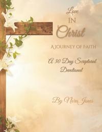 Love In Christ, A Journey Of Faith