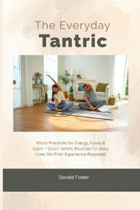 The Everyday Tantric