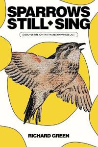 Sparrows Still Sing