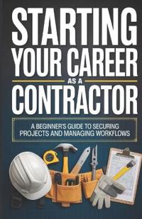 Starting Your Career as a Contractor