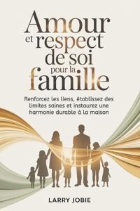Amour et respect de soi Pour la famille