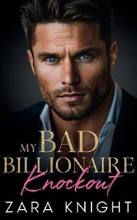 My Bad Billionaire Knockout