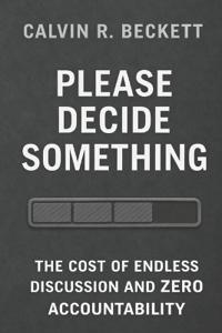Please Decide Something