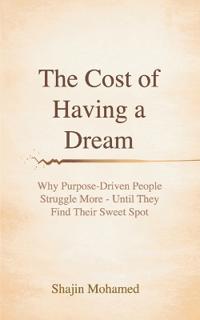 The Cost of Having a Dream
