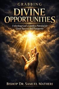 Grabbing Divine Opportunities