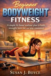 Beginner Bodyweight Fitness
