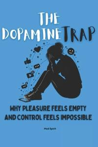 The Dopamine Trap