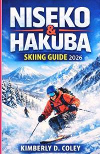 Niseko & Hakuba Skiing Guide 2026
