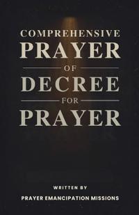Comprehensive Prayer of Decree for Prayer