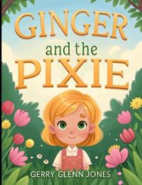 Ginger and the Pixie