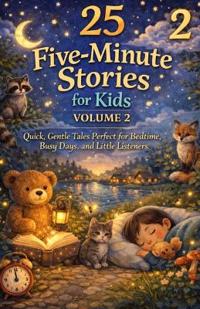 25 Five-Minute Stories for Kids - Volume 2