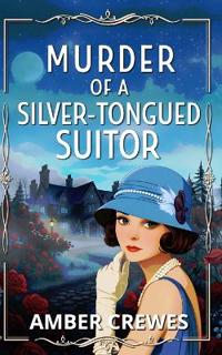Murder of a Silver-Tongued Suitor