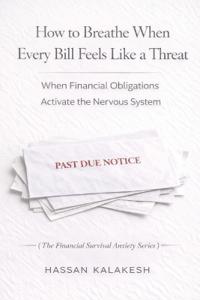How to Breathe When Every Bill Feels Like a Threat