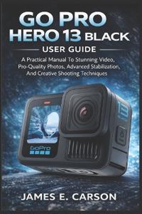 Go Pro Hero 13 Black User Guide