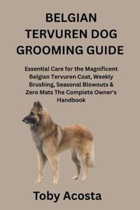 Belgian Tervuren Dog Grooming Guide