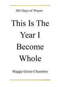This Is The Year I Become Whole