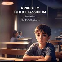 A Problem In the Classroom - Boys' Version