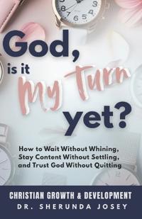 God, Is It My Turn Yet?