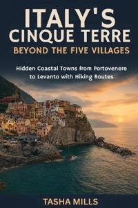 Italy's Cinque Terre Beyond the Five Villages