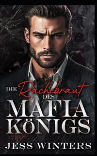 Die Rachebraut des Mafia-Königs