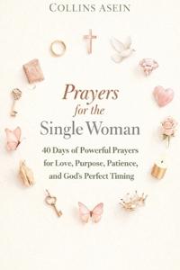 Prayers for Single Women to Get Married with Scriptures