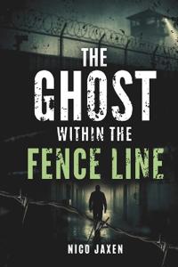 The Ghost Within the Fence Line