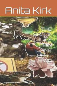 The Saucy Juicy Pain Game Part Two