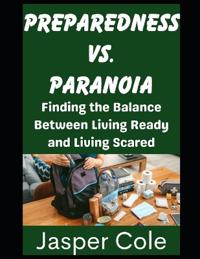Preparedness vs. Paranoia