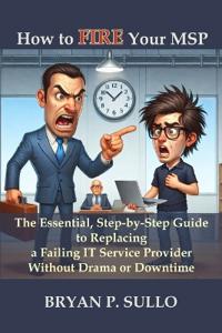 How to Fire Your MSP