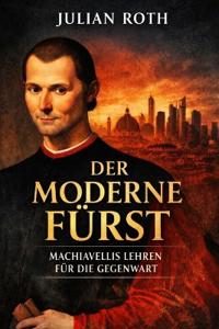 Machiavelli heute