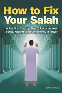 How to Fix Your Salah