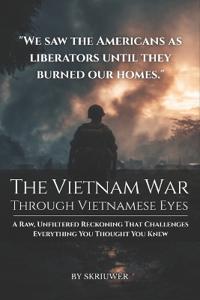 The Vietnam War Through Vietnamese Eyes