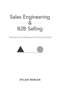 Sales Engineering & B2B Selling