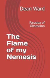 The Flame of my Nemesis
