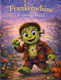 Frankenwhine
