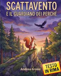 Scattavento e il guardiano dei perché