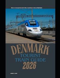Denmark Tourist Train Guide 2026