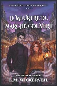 Le Meurtre du Marché Couvert