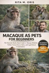 Macaque as Pets for Beginners