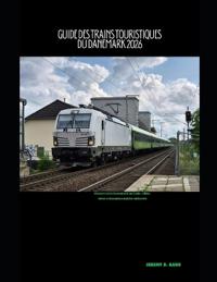 Guide Des Trains Touristiques Du Danemark 2026