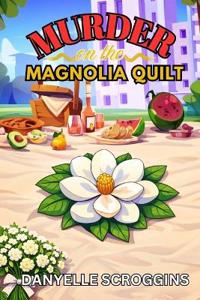 Murder on the Magnolia Quilt