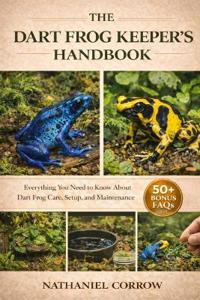 The Dart Frog Keeper's Handbook