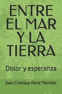 Entre El Mar Y La Tierra