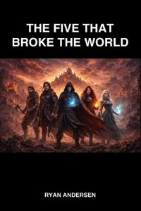 The Five That Broke The World