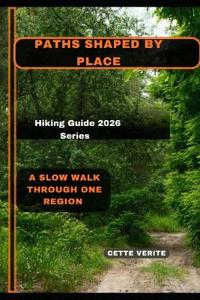 Paths Shaped by Place