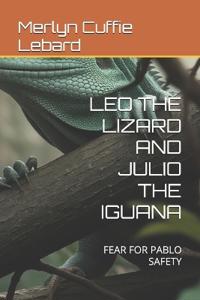 Leo the Lizard and Julio the Iguana
