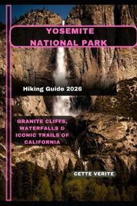 Yosemite National Park Hiking Guide 2026