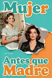 Mujer Antes que Madre