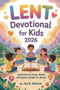 Lent Devotional for Kids 2026