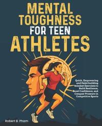 Mental Toughness for Teen Athletes